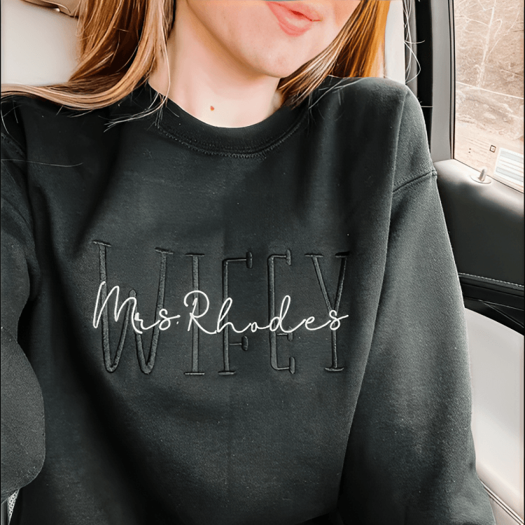 Personalized Embroidered Wifey Sweatshirt / Hoodie