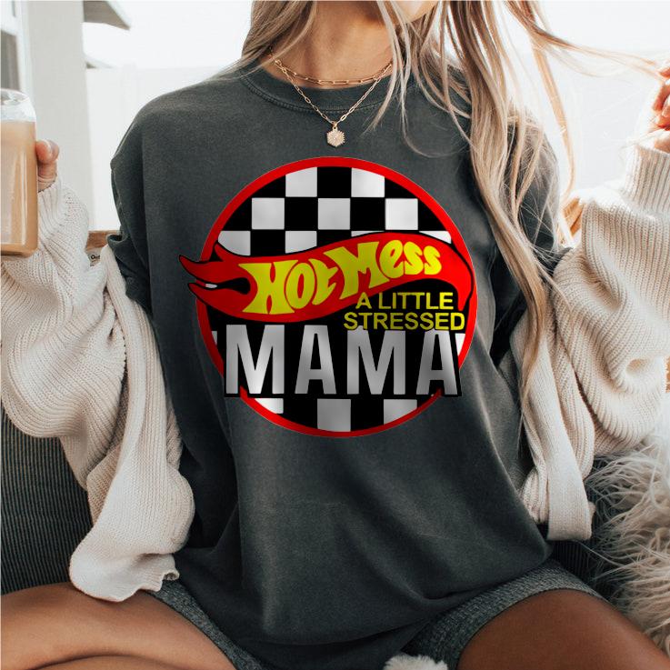Hot Mess Mama - Hot Mess Collection T-Shirt / Sweatshirt