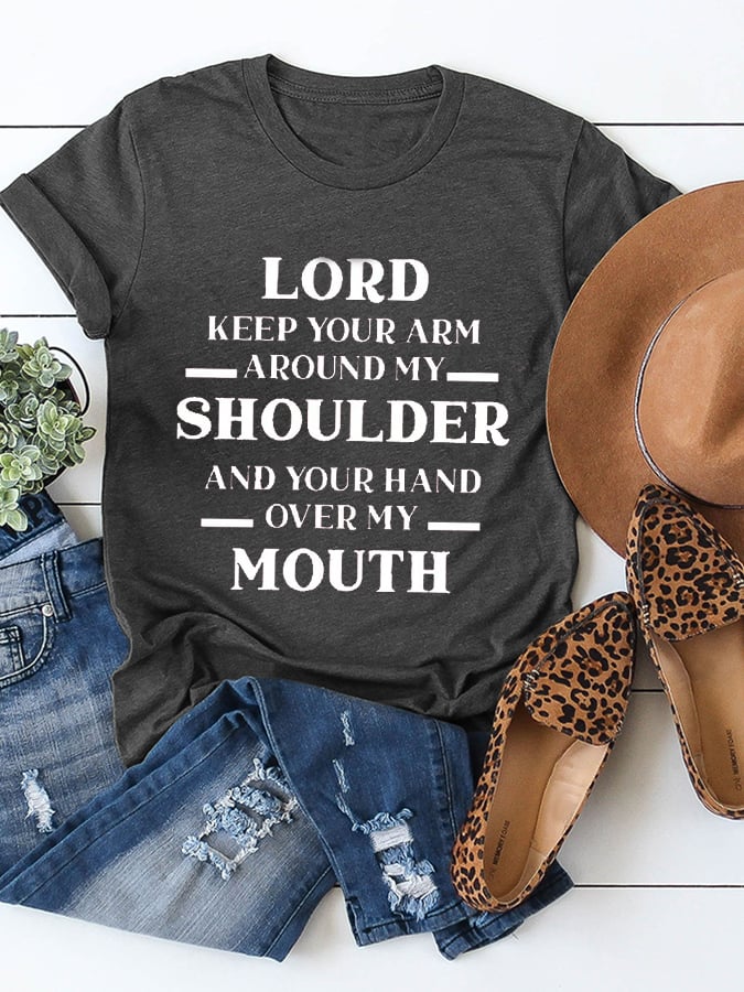 Lord Keep Your Arms Around My Shoulder Crew-Neck T-Shirt