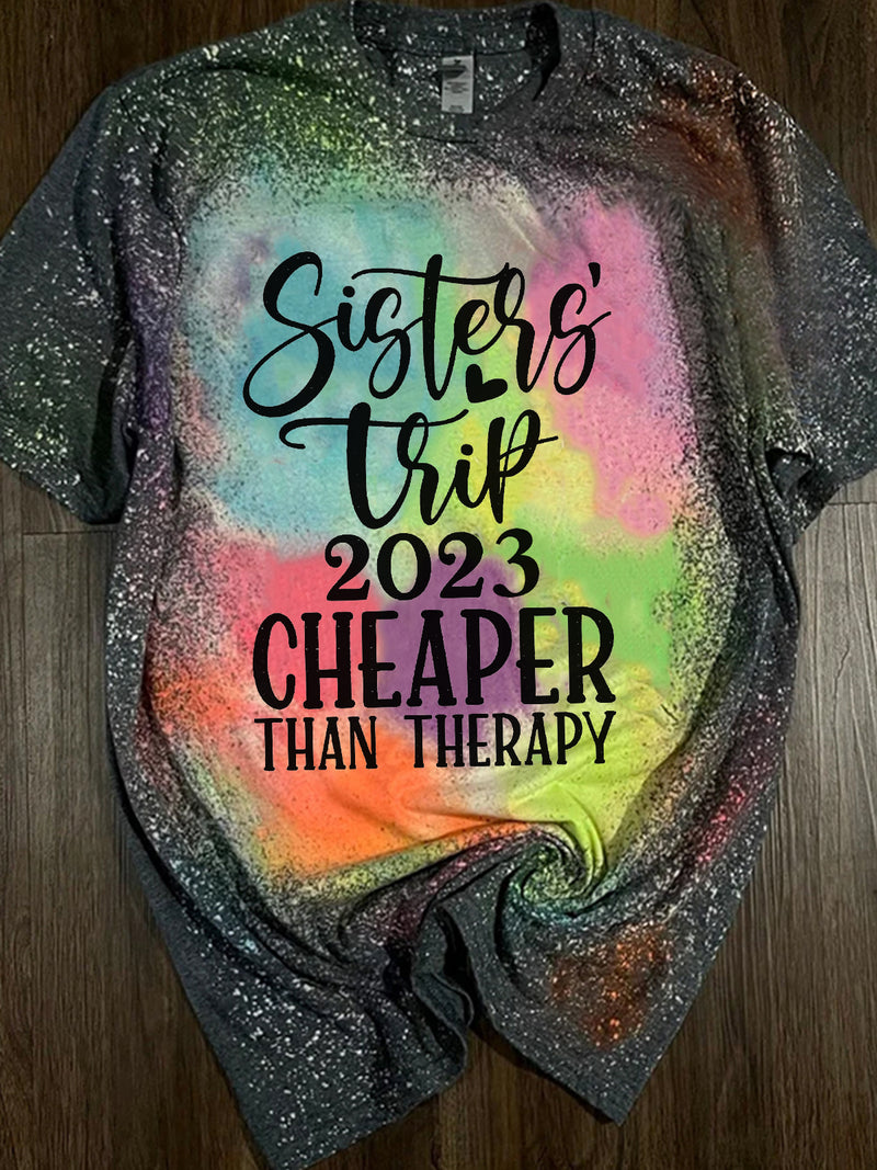SIsters Trip 2023 Cheaper Than Therapy Tie Dye Print T-Shirt