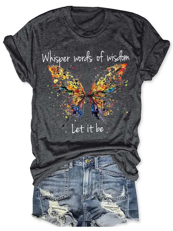 Whisper Words Of Wisdom Let It Be Butterfly T-Shirt Write a review