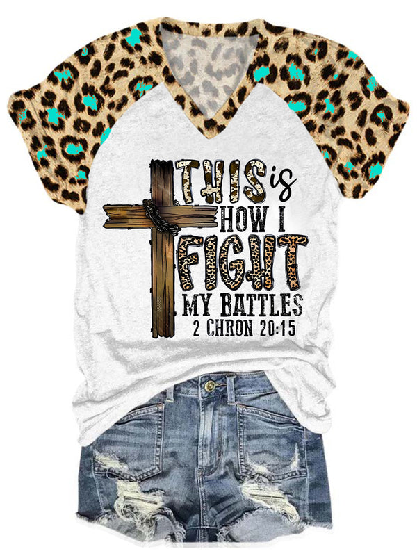 This is How I Fight My Battles Leopard Print V Neck T-shirt