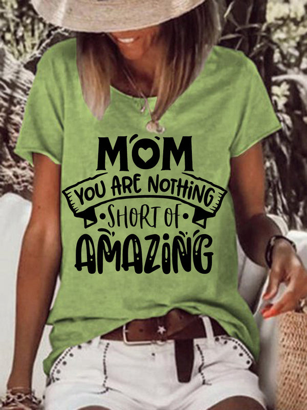 Mom You're Nothing Short Of Amazing T-shirt
