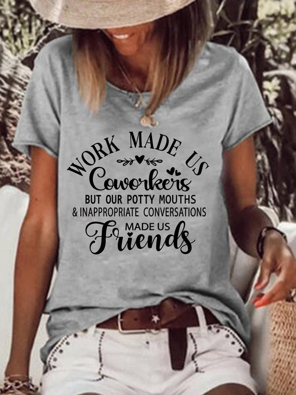 Work Made Us Coworkers T-shirt