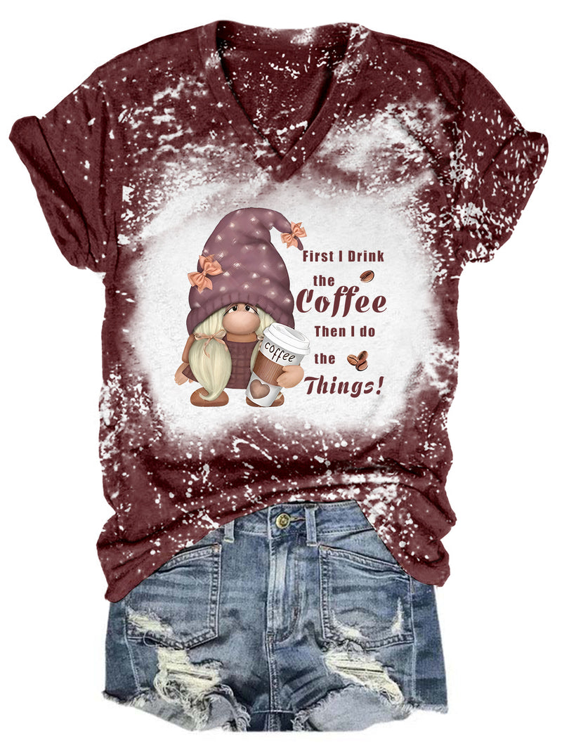 First I Drink Coffee Gnome Tie Dye V Neck T-shirt