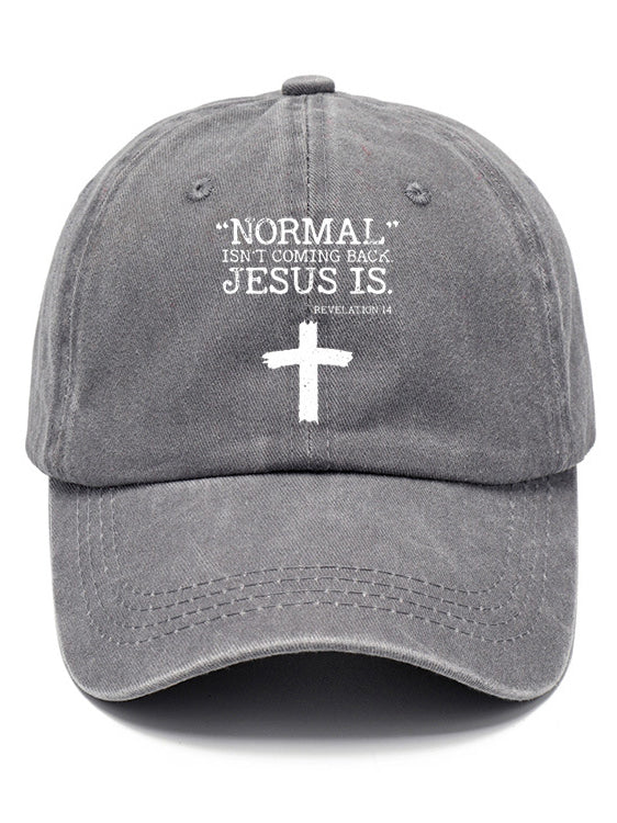 Normal is not coming back jesus is Denim sun Hat