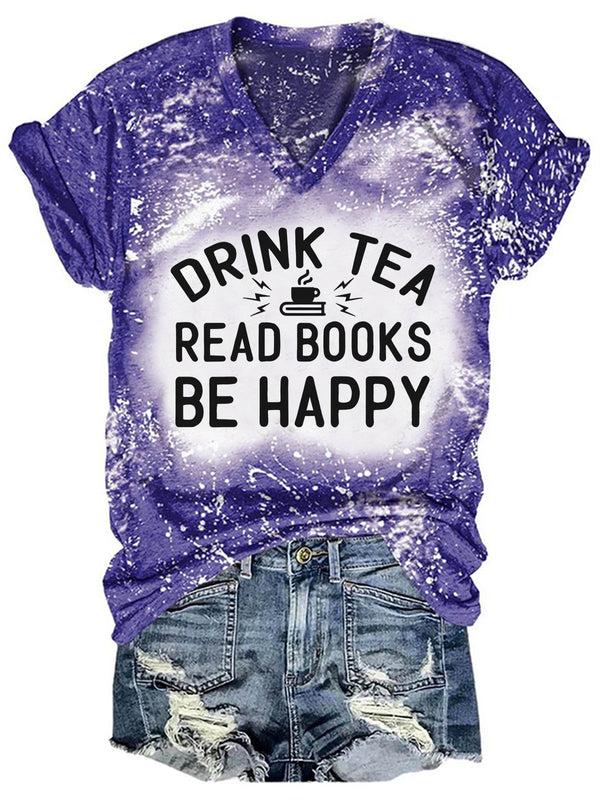 Drink Tea Read Books Be Happy Bleaching V-neck T-Shirt